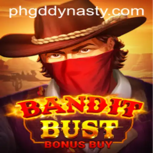 BanditBustBonusBuy: Dive into the Exciting World of GD DYNASTY