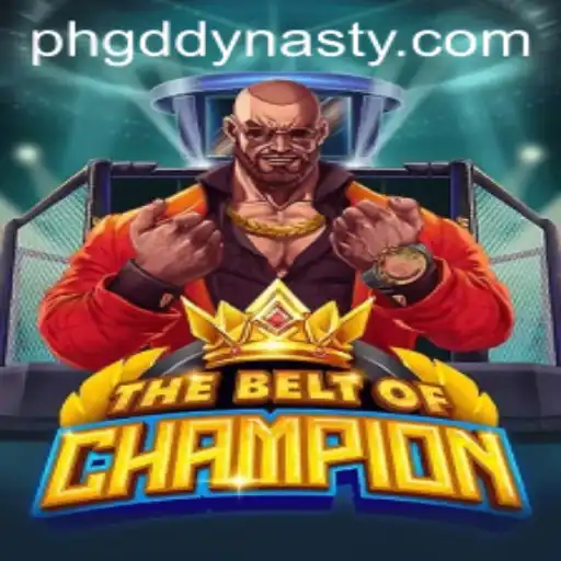 TheBeltOfChampion: A Thrilling Adventure in GD DYNASTY